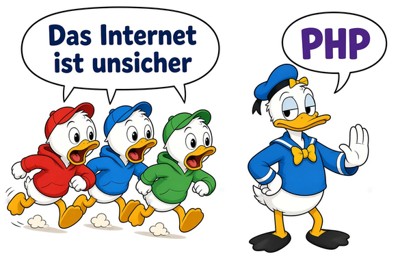 KI Bild 
ein Bild von Donald duck, und Tick trick und Track. Die drei neffen kommen auf donald duck zugestürmt und rufen "Das "internet ist unsicher" (bitte in sprechblase schreiben). Donald ist gelangweilt und genervt, winkt am und antwortet (auch in sprechblase) "PHp"