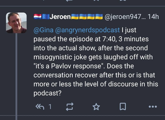 Mastodon message from Jeroen who was watching the podcast episode and called out the misogystic jokes in a toot.