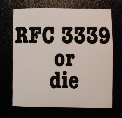 A square sticker with a white background and black text reading "RFC 3339 or die".